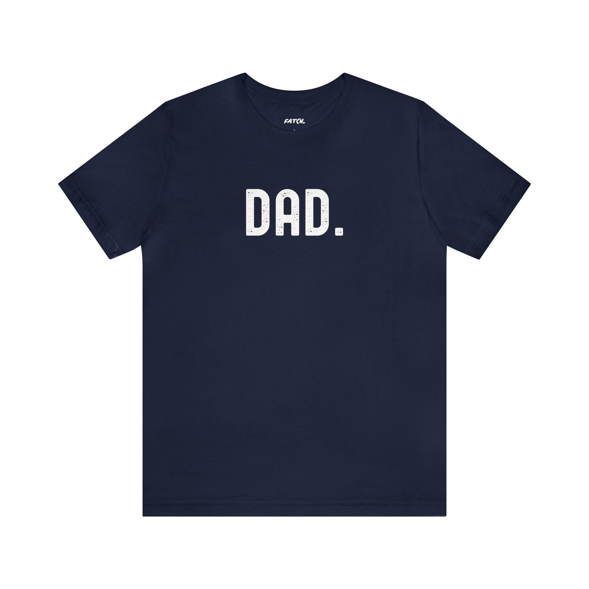 DAD. Jersey Short Sleeve Tee - Fatch Apparel