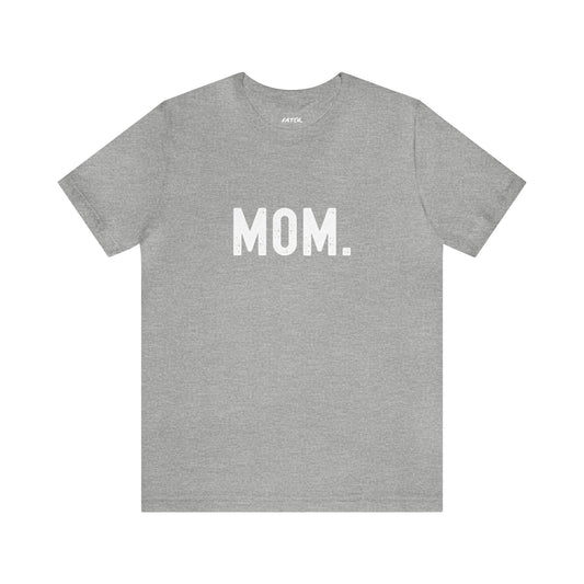 MOM. Jersey Short Sleeve Tee - Fatch Apparel