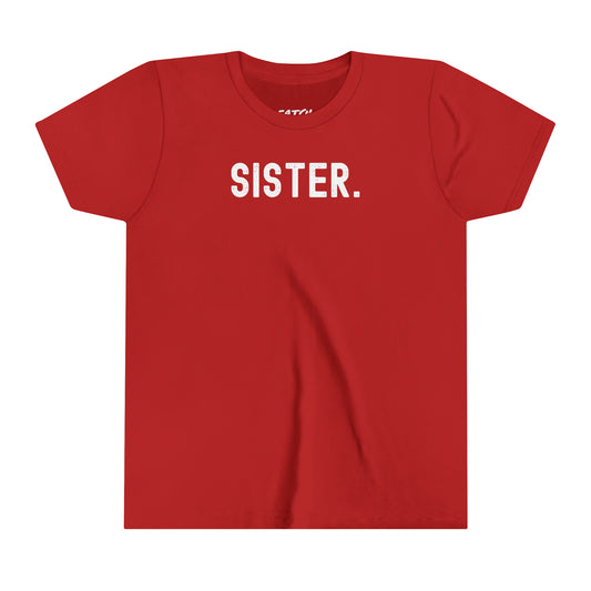 SISTER. Youth Short Sleeve Tee - Fatch Apparel