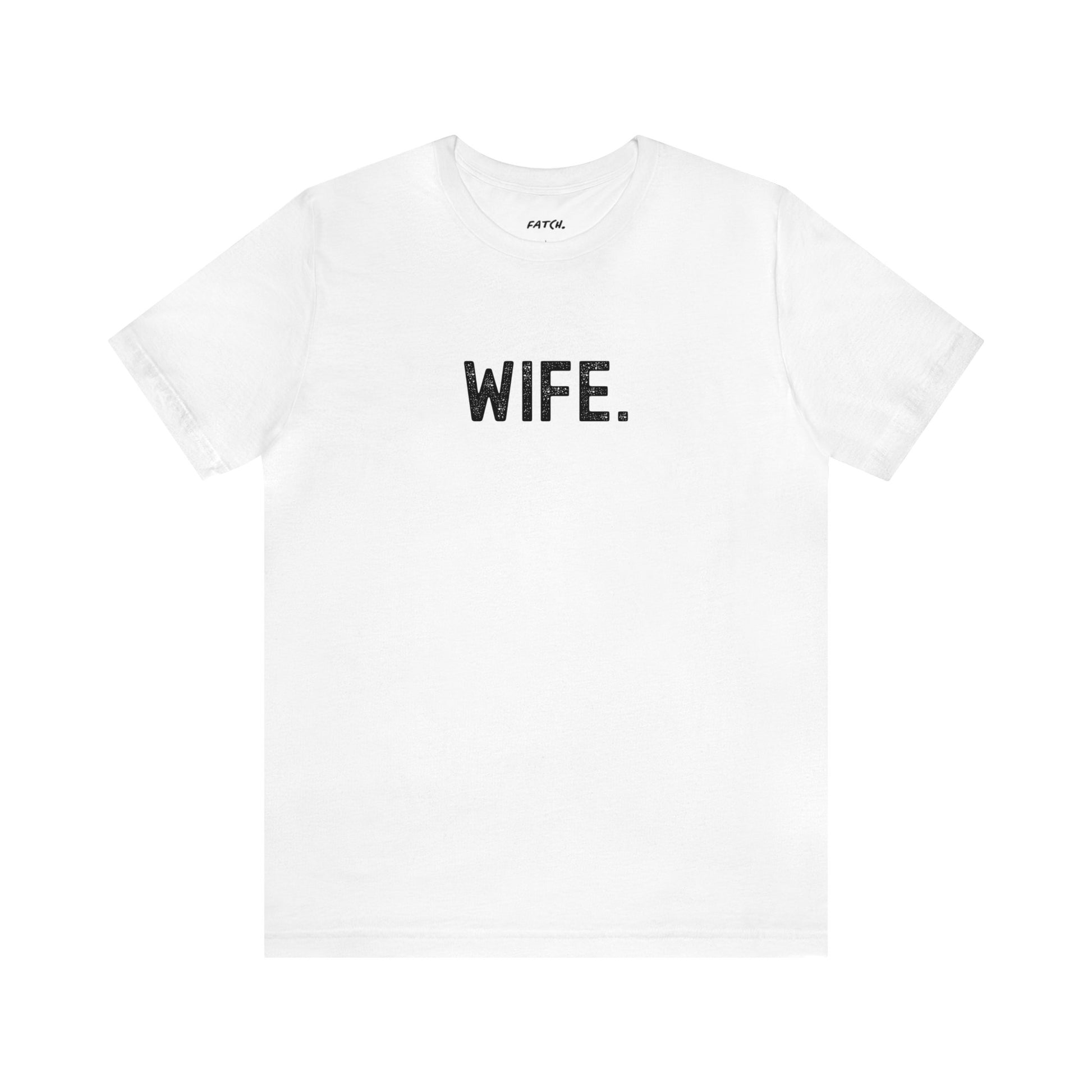 WIFE. Jersey Short Sleeve Tee - Fatch Apparel