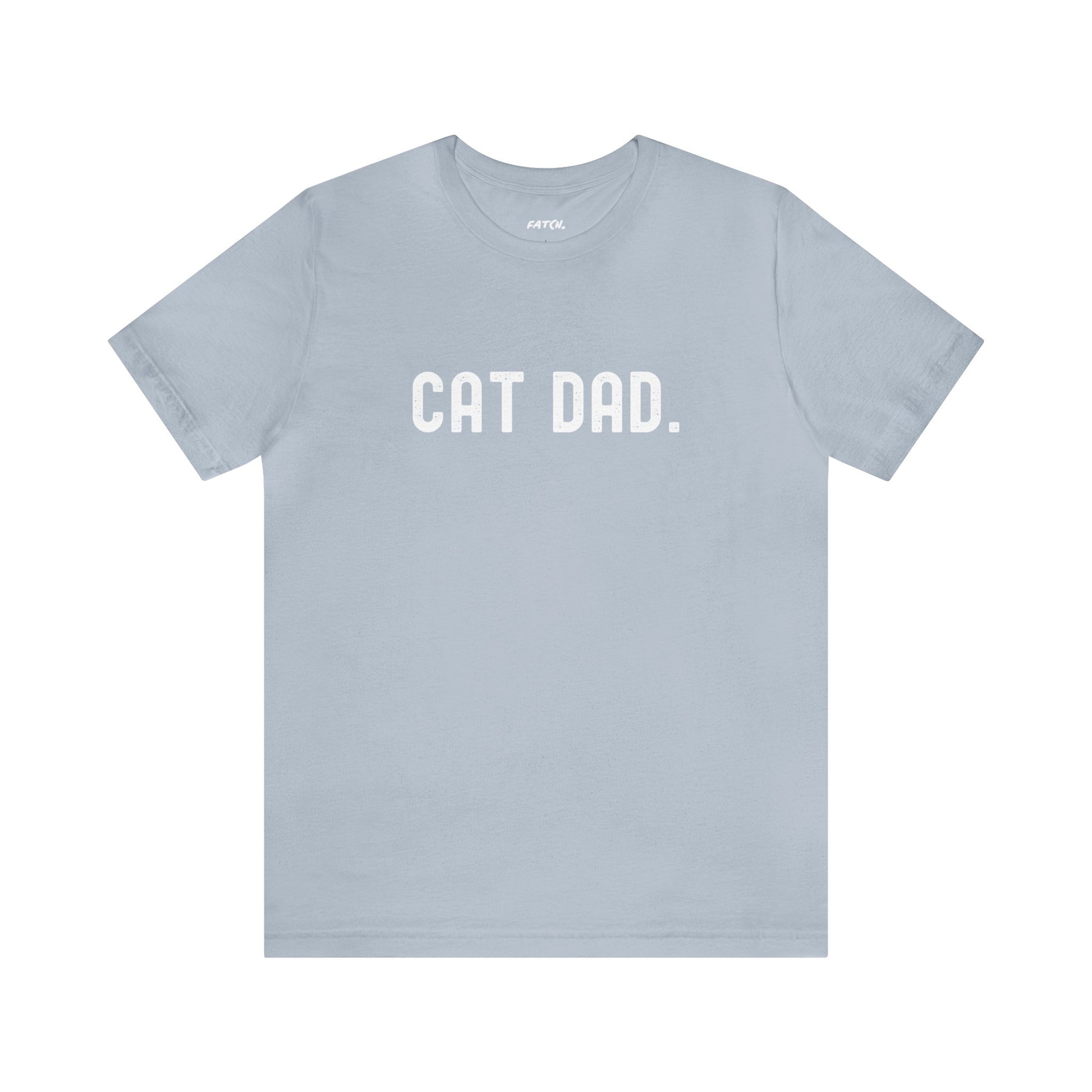 CAT DAD. Jersey Short Sleeve Tee - Fatch Apparel