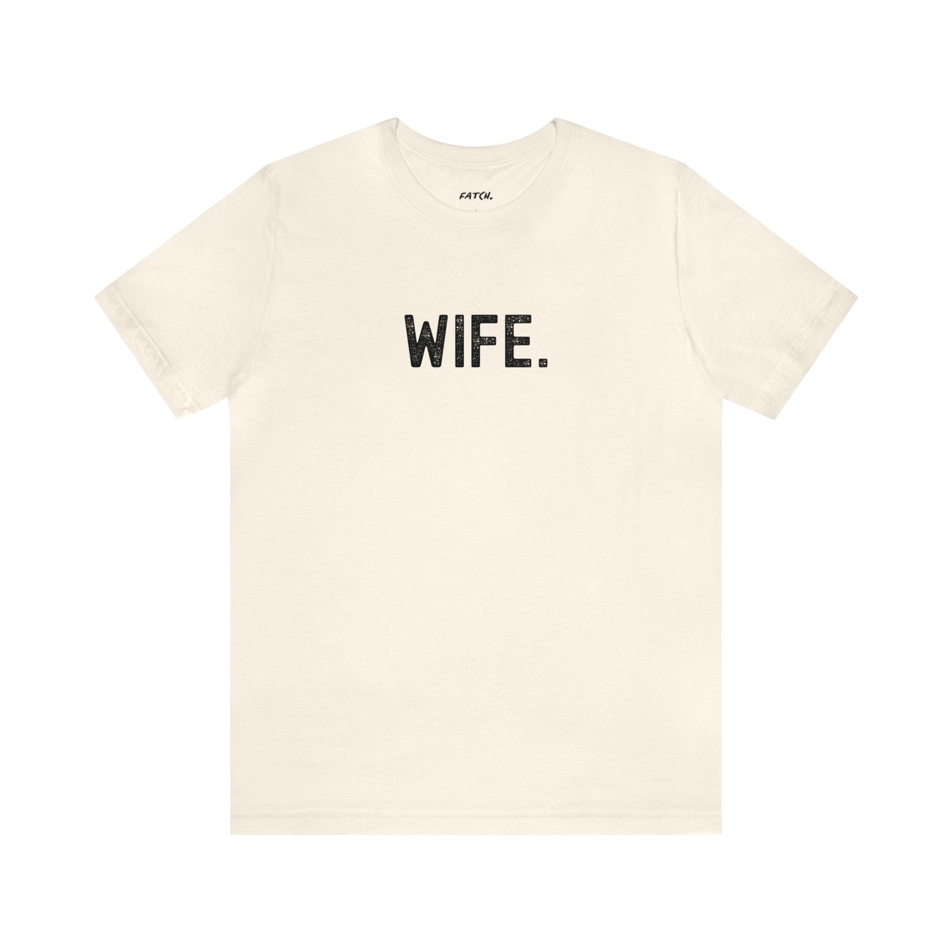 WIFE. Jersey Short Sleeve Tee - Fatch Apparel