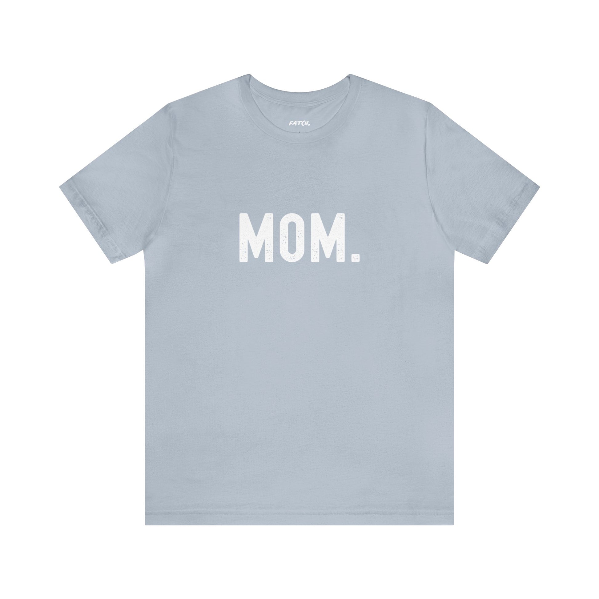 MOM. Jersey Short Sleeve Tee - Fatch Apparel