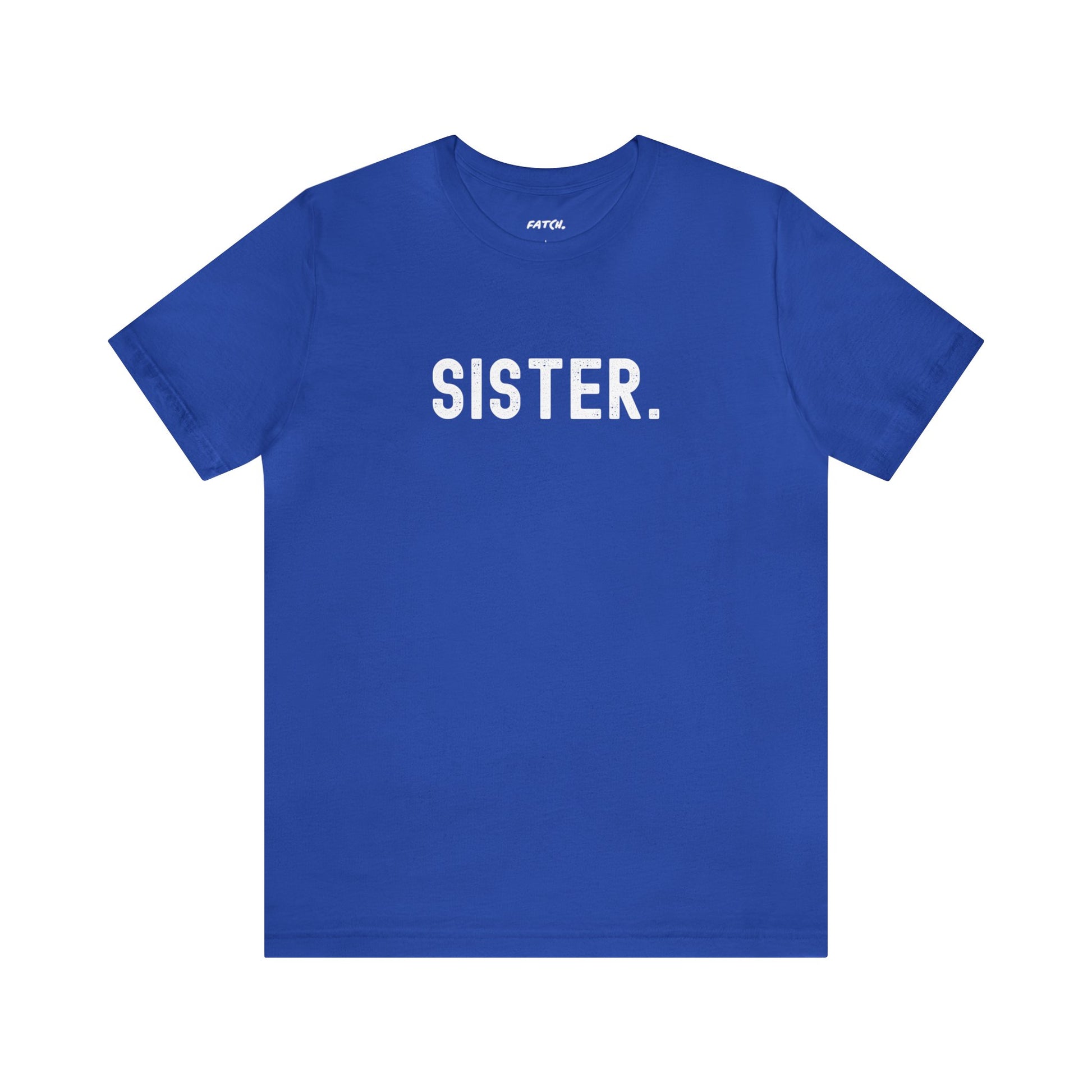 SISTER. Jersey Short Sleeve Tee - Fatch Apparel